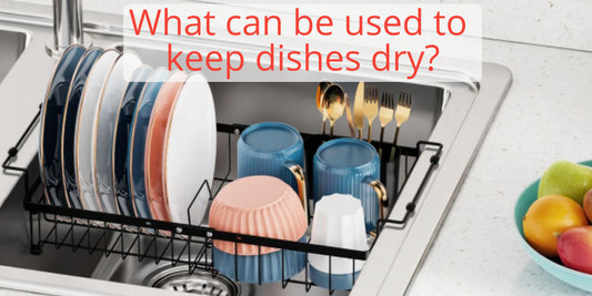 What can be used to keep dishes dry?