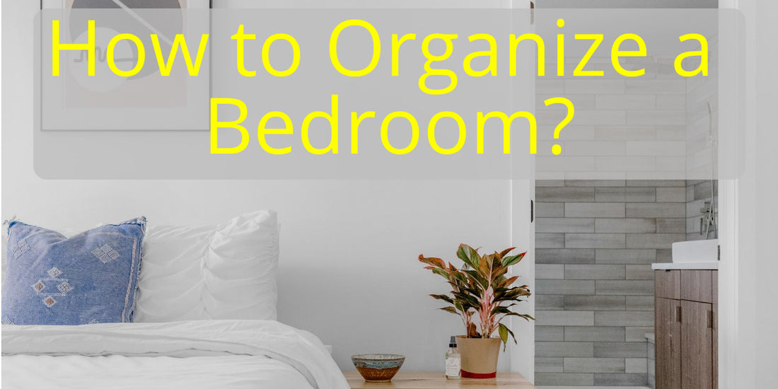 How to Organize a Bedroom?